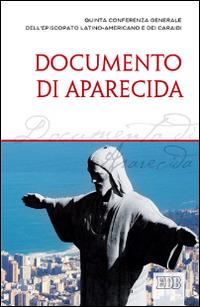 Documento di Aparecida. Quinta conferenza generale dell'episcopato latino-americano e dei Caraibi  - Libro EDB 2014, Documenti ecclesiali | Libraccio.it