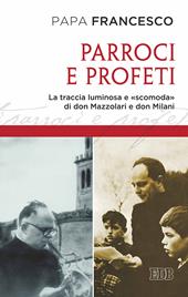 Parroci e profeti. La traccia luminosa e «scomoda» di don Mazzolari e don Milani