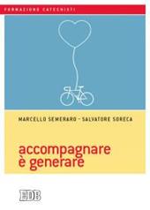 Accompagnare è generare