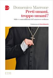 Preti umani, troppo umani? Sfide e contraddizioni del ministero ordinato