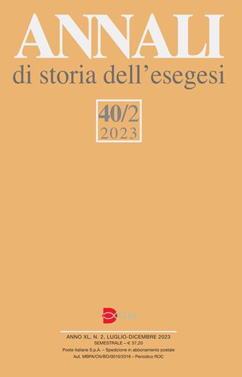 Annali di storia dell'esegesi (2023). Vol. 40/2  - Libro EDB 2024, Annali di storia dell'Esegesi | Libraccio.it
