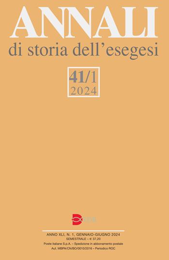 Annali di storia dell'esegesi (2024). Vol. 41/1  - Libro EDB 2024, Annali di storia dell'Esegesi | Libraccio.it