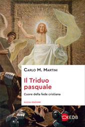 Il triduo pasquale. Cuore della fede cristiana