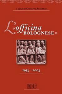L'«officina bolognese» 1953-2003  - Libro EDB 2004, Oggi e domani | Libraccio.it