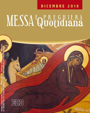 Messa e preghiera quotidiana (2019). Vol. 11: Dicembre  - Libro EDB 2019, Celebrazione eucar. e liturgia delle ore | Libraccio.it