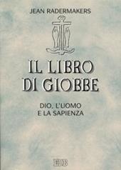 Il libro di Giobbe. Dio, l'uomo e la sapienza