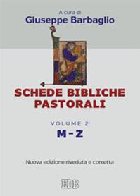 Schede bibliche pastorali. Vol. 2: M-Z  - Libro EDB 2015, Lettura pastorale della Bibbia | Libraccio.it