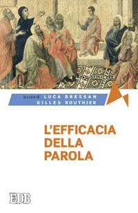 L'efficacia della parola  - Libro EDB 2011, Fede e annuncio | Libraccio.it