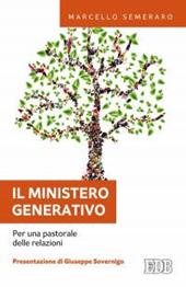 Il ministero generativo. Per una pastorale delle relazioni