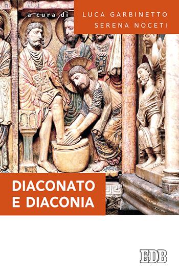 Diaconato e diaconia. Per essere corresponsabile nella Chiesa  - Libro EDB 2018, Fede e annuncio | Libraccio.it
