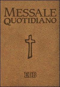 Messale quotidiano. Festivo e feriale. Letture bibliche dal Nuovo Lezionario CEI. Ediz. a caratteri grandi  - Libro EDB 2010, Liturgia viva | Libraccio.it