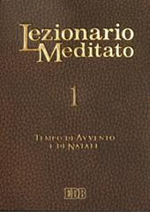 Lezionario meditato. Vol. 1: Tempo di Avvento e di Natale