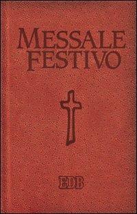 Messale festivo. Letture bibliche dal nuovo lezionario CEI  - Libro EDB 2016, Liturgia viva | Libraccio.it