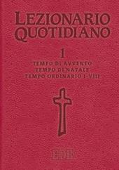 Lezionario quotidiano. Vol. 1: Tempo di Avvento. Tempo di Natale. Tempo ordinario I-VIII.