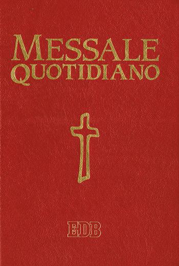 Messale quotidiano. Festivo e feriale. Letture bibliche dal Nuovo Lezionario CEI. Ediz. a caratteri grandi  - Libro EDB 2017, Liturgia viva | Libraccio.it