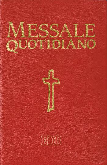 Messale quotidiano. Festivo e feriale. Letture bibliche dal Nuovo Lezionario CEI  - Libro EDB 2017, Liturgia viva | Libraccio.it