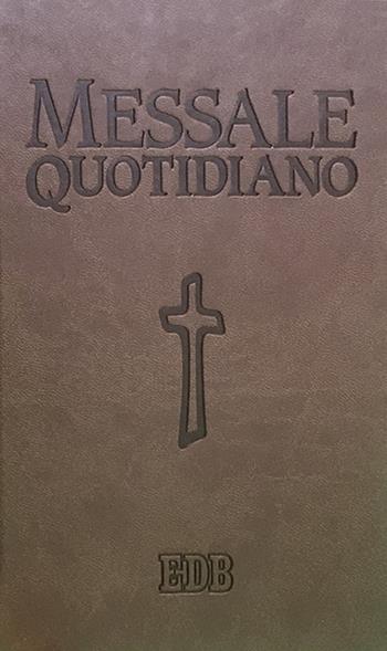 Messale quotidiano. Festivo e feriale. Letture bibliche dal Nuovo Lezionario CEI. Ediz. a caratteri grandi  - Libro EDB 2021, Liturgia viva | Libraccio.it