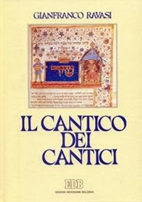 Il Cantico dei cantici. Commento e attualizzazione - Gianfranco Ravasi - Libro EDB 1992, Testi e commenti | Libraccio.it