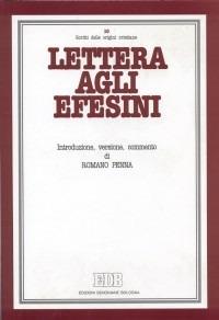 Lettera agli efesini. Introduzione, versione, commento - Romano Penna - Libro EDB 2000, Scritti delle origini cristiane | Libraccio.it