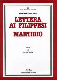 Lettera ai Filippesi. Martirio - Policarpo di Smirne - Libro EDB 1998, Scritti delle origini cristiane | Libraccio.it