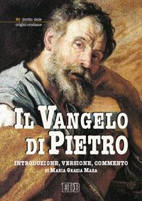 Il Vangelo di Pietro  - Libro EDB 2003, Scritti delle origini cristiane | Libraccio.it
