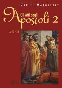 Image of Gli Atti degli apostoli. Vol. 2: (13-28)