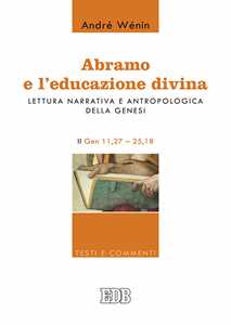 Image of Abramo e l'educazione divina. Lettura narrativa e antropologica d...