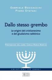 Dallo stesso grembo. Le origini del cristianesimo e del giudaismo rabbinico