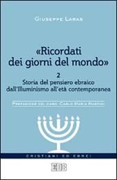 «Ricordati dei giorni del mondo». Vol. 2: Storia del pensiero ebraico dall'illuminismo all'età contemporanea