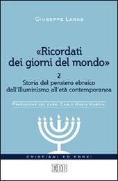 «Ricordati dei giorni del mondo». Vol. 2: Storia del pensiero ebraico dall'illuminismo all'età contemporanea