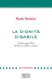 La dignità disabile. Estetica giuridica del dono e dello scambio