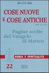 Cose nuove e cose antiche (Mt 13,52). Pagine scelte del Vangelo di Matteo