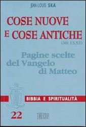 Cose nuove e cose antiche (Mt 13,52). Pagine scelte del Vangelo di Matteo