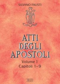 Atti degli Apostoli. Vol. 1: Capitoli 1-9 - Silvano Fausti, Guido Bertagna - Libro EDB 2013, Lettura pastorale della Bibbia | Libraccio.it