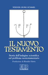 Il Nuovo Testamento. Storia dell'indagine scientifica sul problema neotestamentario - Werner G. Kümmel - Libro EDB 2010, Economica EDB | Libraccio.it