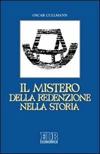 Il mistero della redenzione nella storia - Oscar Cullmann - Libro EDB 2011, Economica EDB | Libraccio.it