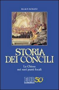 Storia dei Concili. La Chiesa nei suoi punti focali - Klaus Schatz - Libro EDB 2012, Economica EDB | Libraccio.it