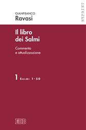 Il libro dei Salmi. Commento e attualizzazione. Vol. 1: Salmi 1-50