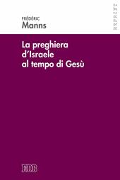 La preghiera d'Israele al tempo di Gesù