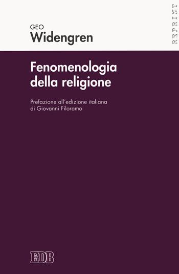 Fenomenologia della religione - Geo Widengren - Libro EDB 2020, Reprint | Libraccio.it