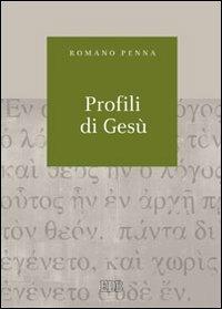 Profili di Gesù - Romano Penna - Libro EDB 2011, Biblica | Libraccio.it