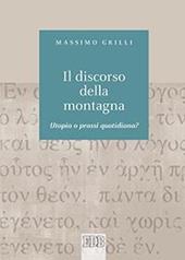 Il discorso della montagna. Utopia o prassi quotidiana?