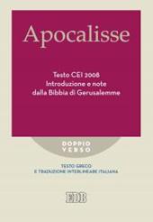 Apocalisse. Testo CEI 2008. Introduzione e note dalla Bibbia di Gerusalemme. Testo greco e traduzione interlineare in italiano