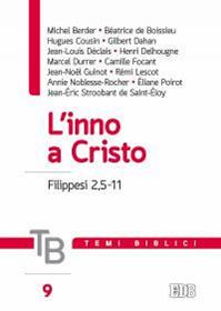 Temi biblici. Vol. 9: L'inno a Cristo (Filippesi 2,5-11).  - Libro EDB 2016, Temi biblici | Libraccio.it