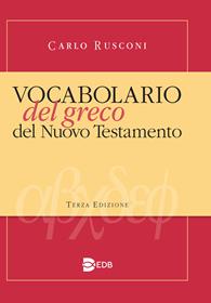 Vocabolario del greco del Nuovo Testamento - Carlo Rusconi - Libro EDB 2013, Dizionari e concordanze | Libraccio.it