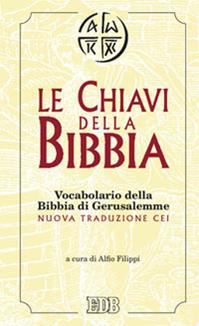 Le chiavi della Bibbia. Vocabolario della Bibbia di Gerusalemme  - Libro EDB 2013, Dizionari e concordanze | Libraccio.it