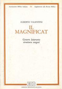 Il Magnificat. Genere letterario. Struttura. Esegesi - Alberto Valentini - Libro EDB 2000, Supplementi alla rivista biblica | Libraccio.it