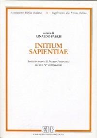 Initium sapientiae. Scritti in onore di Franco Festorazzi nel suo 70º compleanno  - Libro EDB 2000, Supplementi alla rivista biblica | Libraccio.it