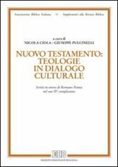 Nuovo Testamento: teologie in dialogo culturale. Scritti in onore di Romano Penna nel suo 70° compleanno