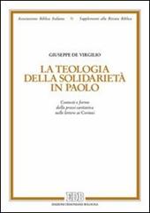 La teologia della solidarietà in Paolo. Contesti e forme della prassi caritativa nelle lettere ai Corinzi